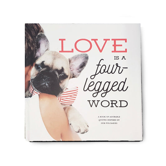 Love Is A Four-Legged Word - Quote Book